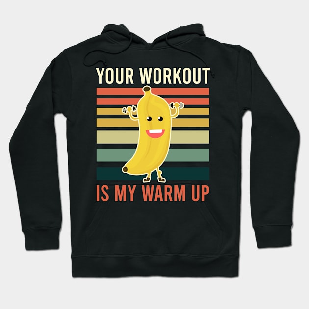 Vegan Athlete Shirt | Banana Your Workout Is My Warmup Hoodie by Gawkclothing